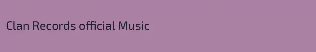 Clan Records official Music